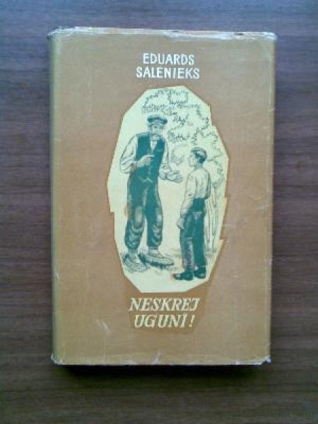Neskrej ugunī! 