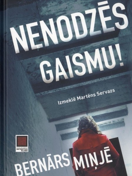 Nenodzēs gaismu!