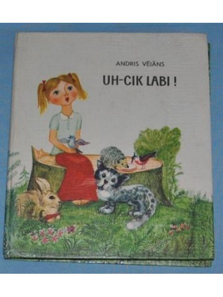 Uh - cik labi! 