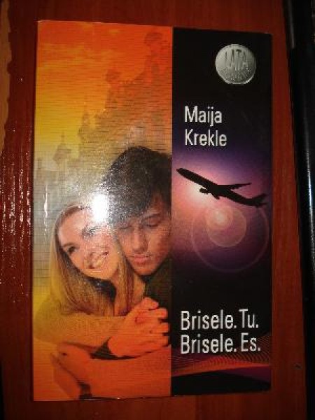 Brisele. Tu. Brisele. Es.