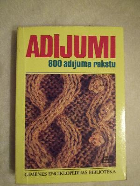 Adījumi. 800 adījuma rakstu 