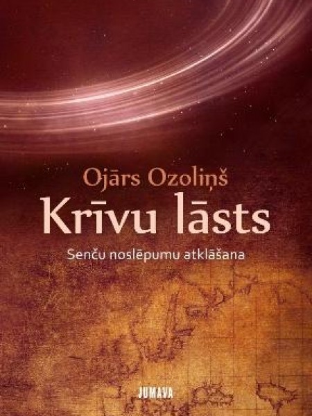 Krīvu lāsts : Senču noslēpumu atklāšana