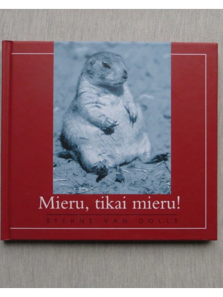 Mieru, tikai mieru!