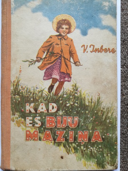 Kad es biju maziņa