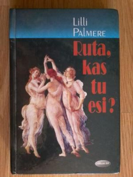 Ruta, kas Tu esi?