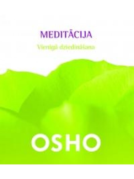 Meditācija Vienīgā dziedināšana