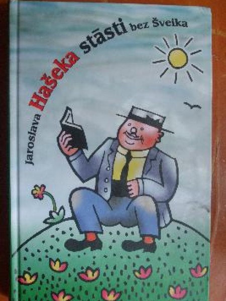 Jaroslava Hašeka stāsti bez Šveika