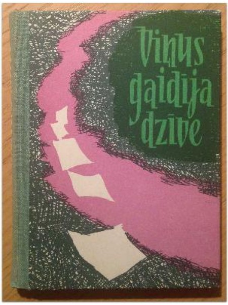 Viņus gaidīja dzīve