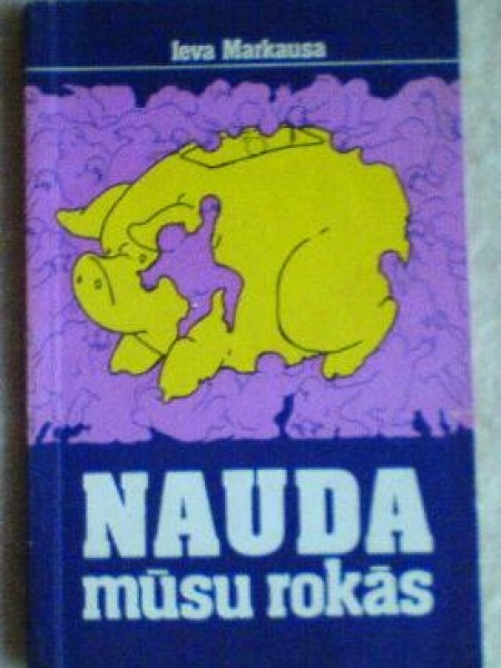 Nauda mūsu rokās 