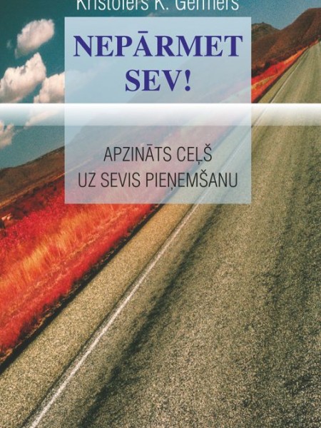 Nepārmet sev!