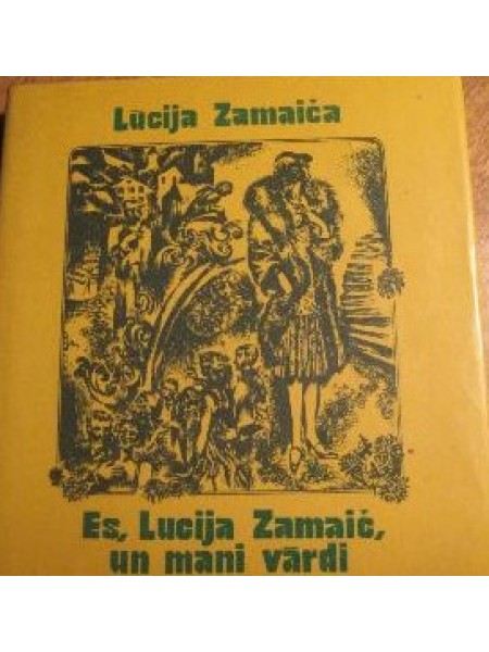 Es, Lūcija Zamaič, un mani vārdi
