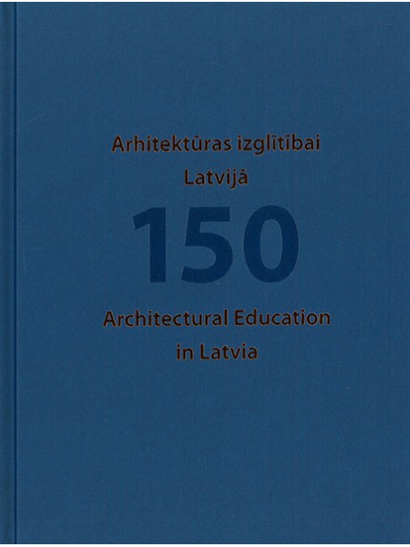 Arhitektūras izglītībai Latvijā 150