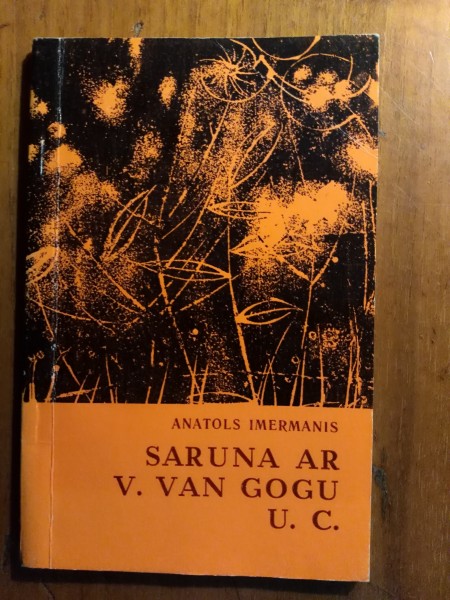 Saruna ar V. Van Gogu u.c.