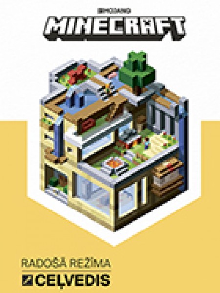 Minecraft. Radošā režīma ceļvedis