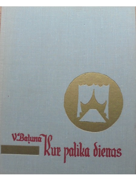 Kur palika dienas?