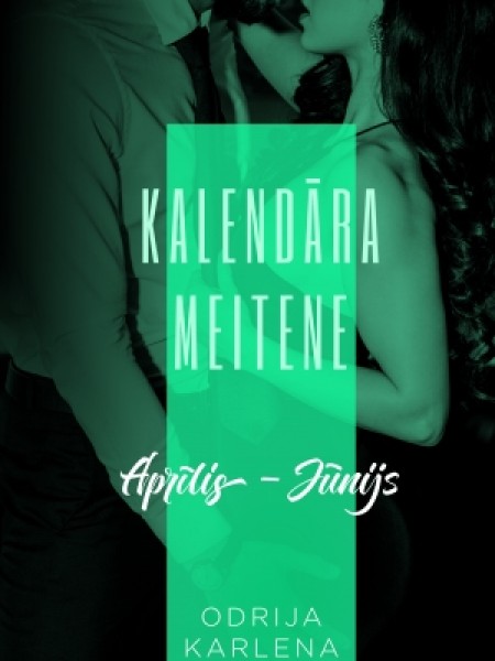 Kalendāra meitene.Aprīlis-Jūnijs