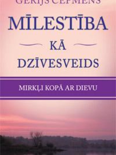 Mīlestība kā dzīvesveids.