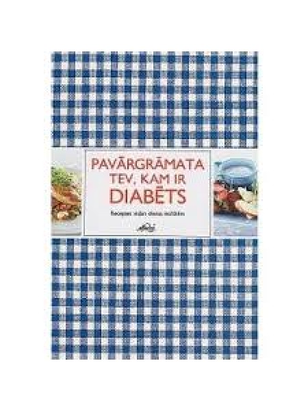 Pavārgrāmata tev, kam ir diabēts