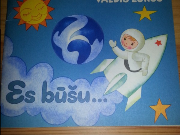 Es būšu...