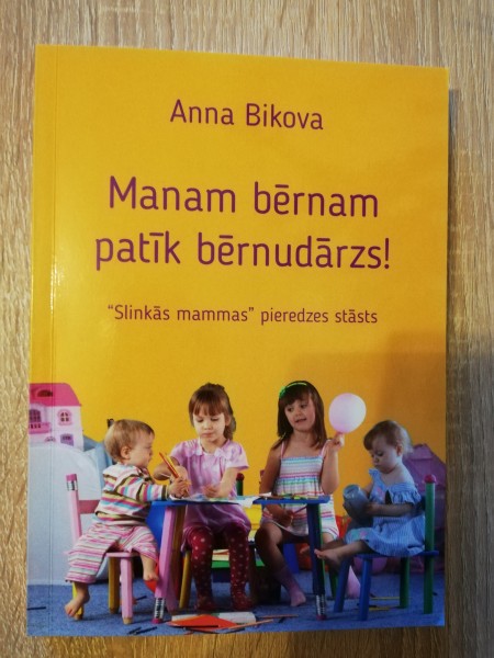 Manam bērnam patīk bērnudārzs!
