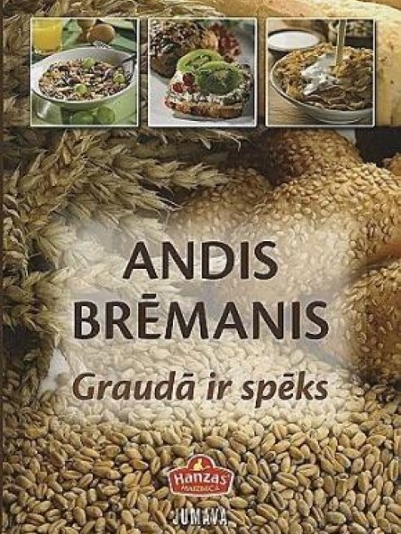 Graudā ir spēks