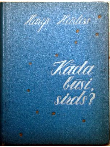 Kāda būsi, sirds?