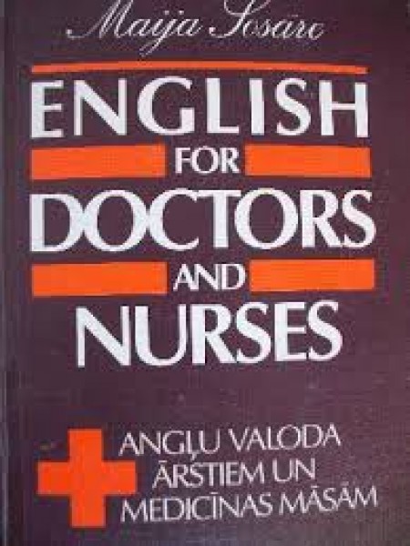 English for doctors and nurses = Angļu valoda ārstiem un medicīnas māsām