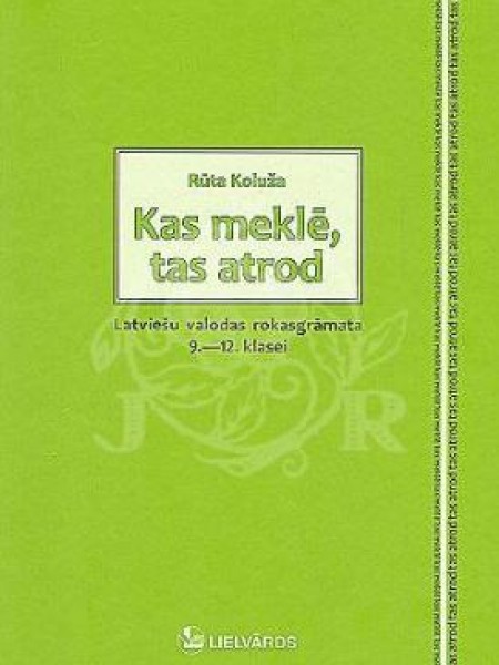 Kas meklē, tas atrod