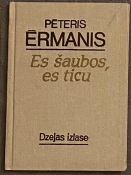 Es šaubos, es ticu