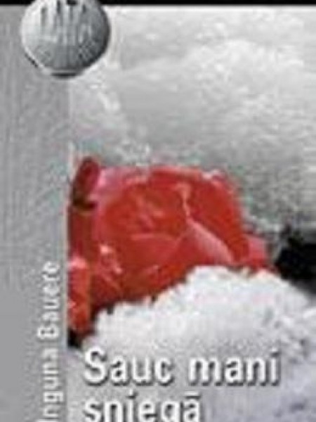 Sauc mani sniegā