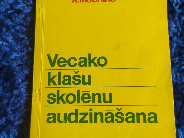 Vecāko klašu skolēnu audzināšana