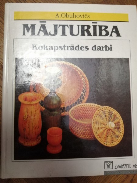 Kokapstrādes darbi
