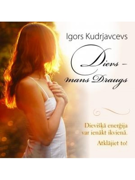 Dievs - mans draugs