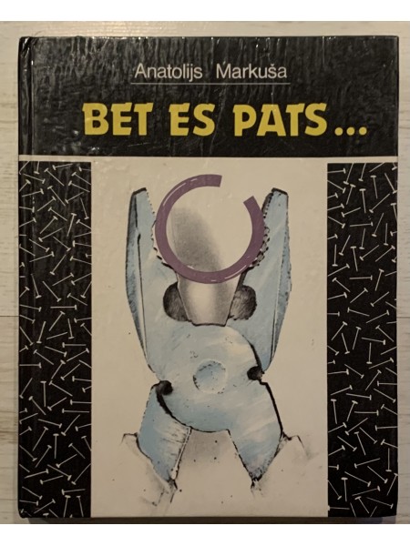 Bet es pats…