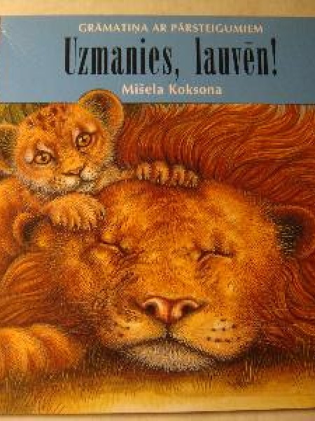 Uzmanies, lauvēn!