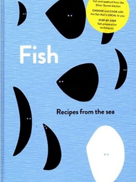 Fish: Recipes from the Sea