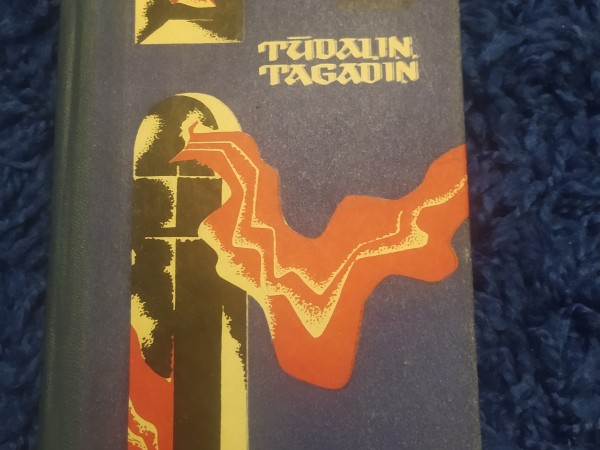 Tūdaliņ, tagadiņ