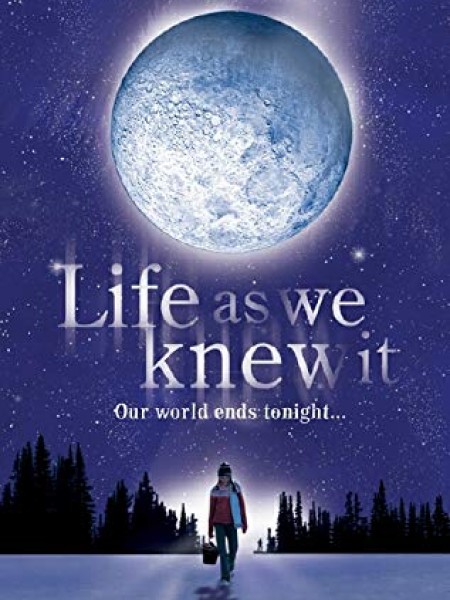 Life as we kmew it