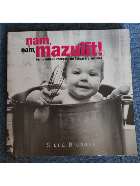 ņam,ņam,mazulīt!