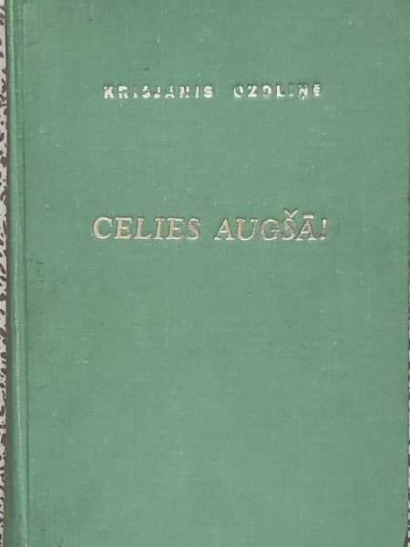 Celies augšā!