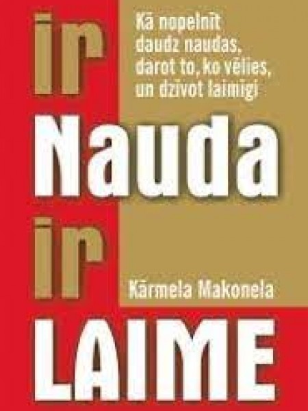 Ir nauda, ir laime