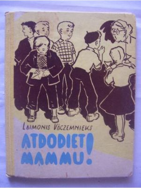 Atdodiet mammu!