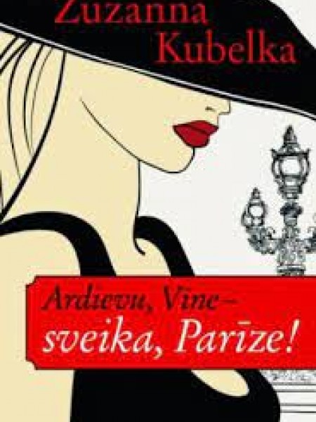 Ardievu, Vīne - sveika, Parīze!