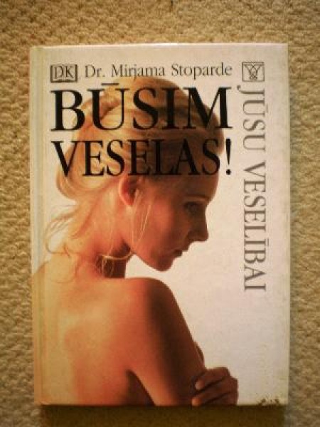 Būsim veselas!
