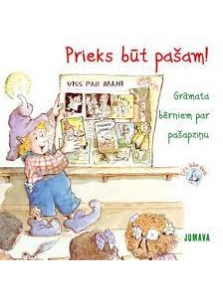 Prieks būt pašam!