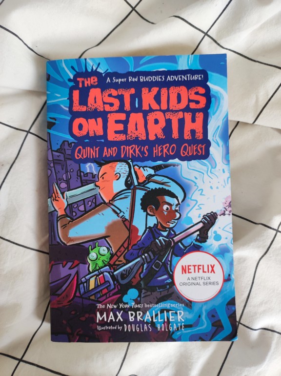 The last kids on earth : Quint and Dirk's hero quest (Max Braller ...