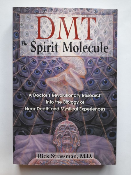 DMT the Spirit Molecule