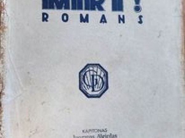 Kamdēļ mirt !