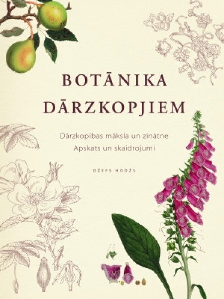 Botānika dārzkopjiem. Dārzkopības māksla un zinātne. Apskats un skaidrojumi