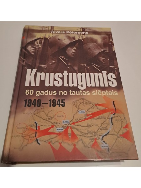 Krustugunīs 60 gadus no tautas slēptais 1940-1045